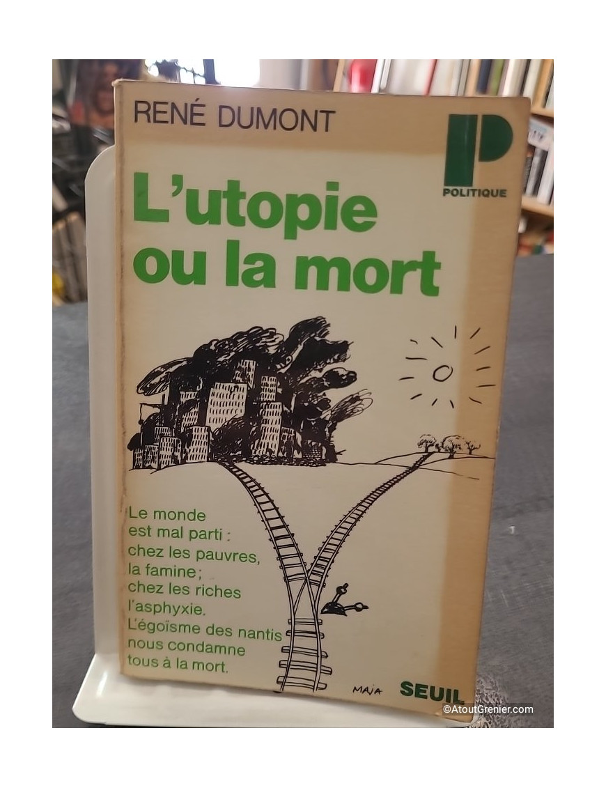 L'Utopie ou la Mort de René Dumont