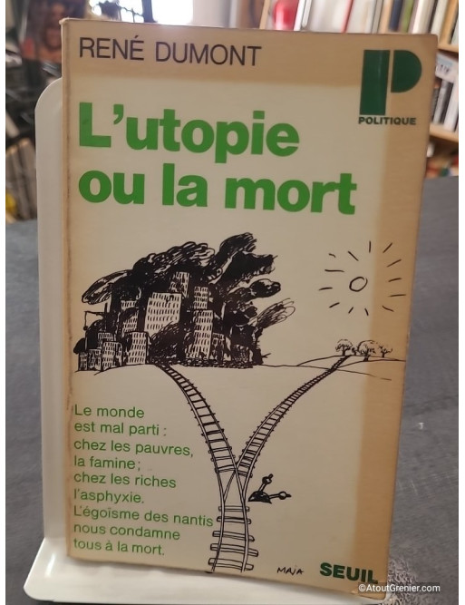 L'Utopie ou la Mort de René Dumont