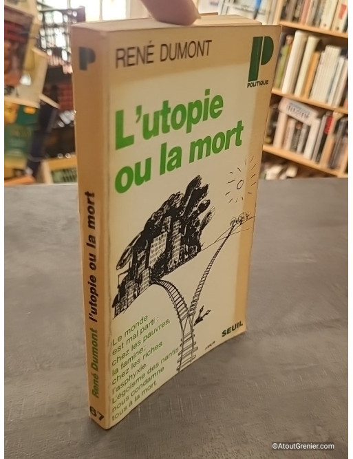 L'Utopie ou la Mort de René Dumont