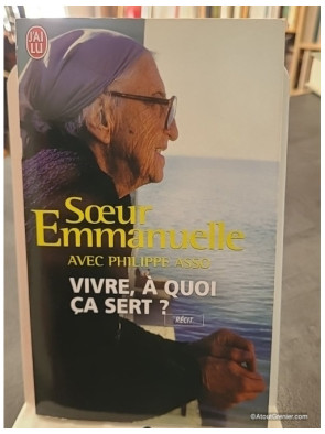 Vivre, à quoi ça sert ? de Soeur Emmanuelle