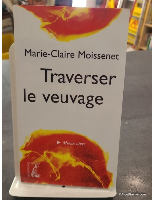 Traverser le veuvage de Marie-Claire Moissenet