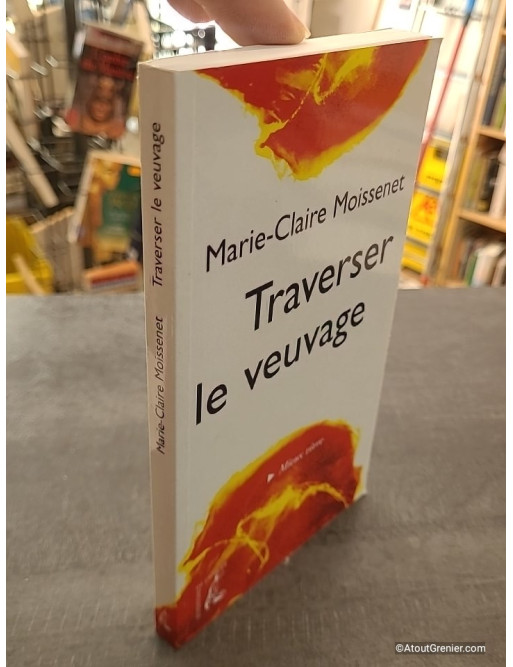 Traverser le veuvage de Marie-Claire Moissenet