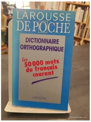 Dictionnaire orthographique - Larousse