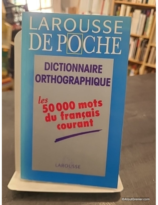 Dictionnaire orthographique - Larousse