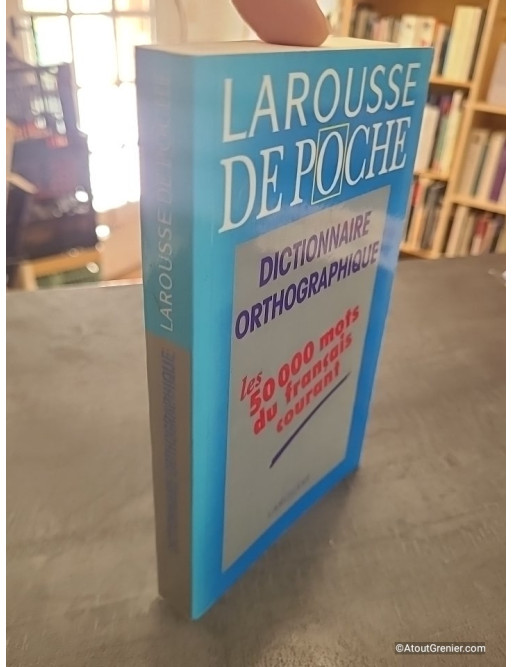 Dictionnaire orthographique - Larousse