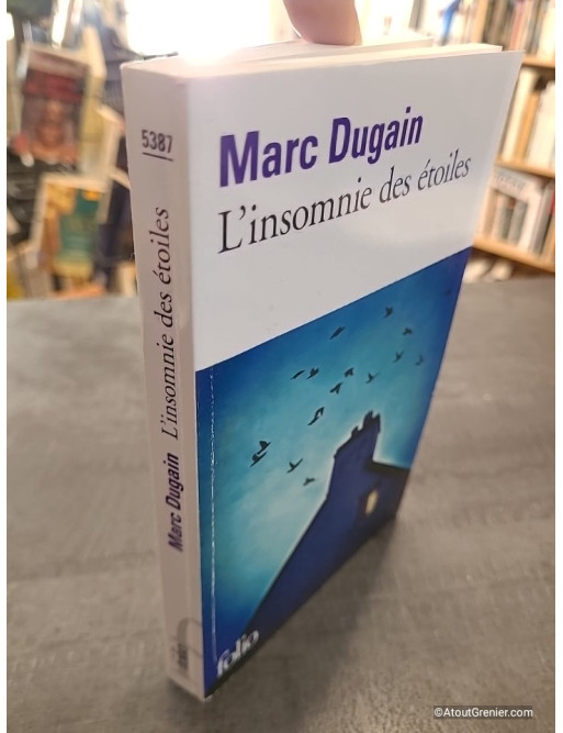L'insomnie des étoiles - Marc Dugain