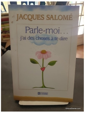 Parle-moi - J'ai des choses à te dire - Jacques Salomé
