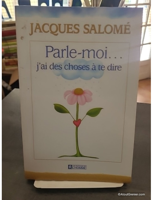 Parle-moi - J'ai des choses à te dire - Jacques Salomé