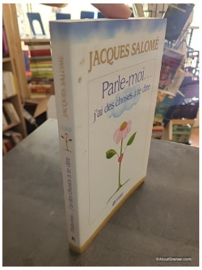 Parle-moi - J'ai des choses à te dire - Jacques Salomé