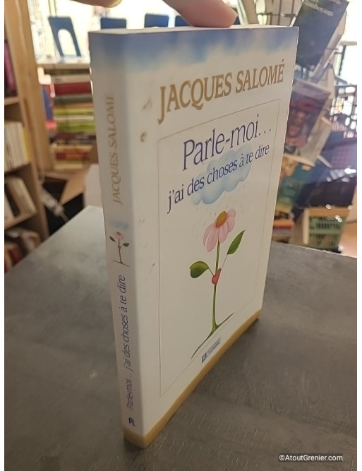 Parle-moi - J'ai des choses à te dire - Jacques Salomé