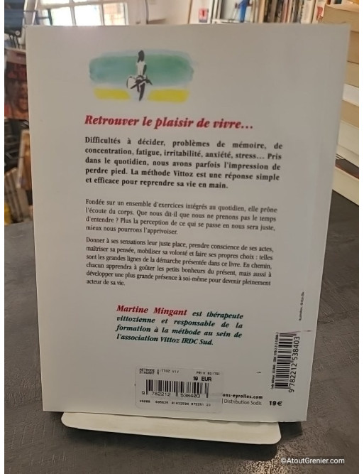Vivre pleinement l'instant - La méthode Vittoz - Martine Mingant