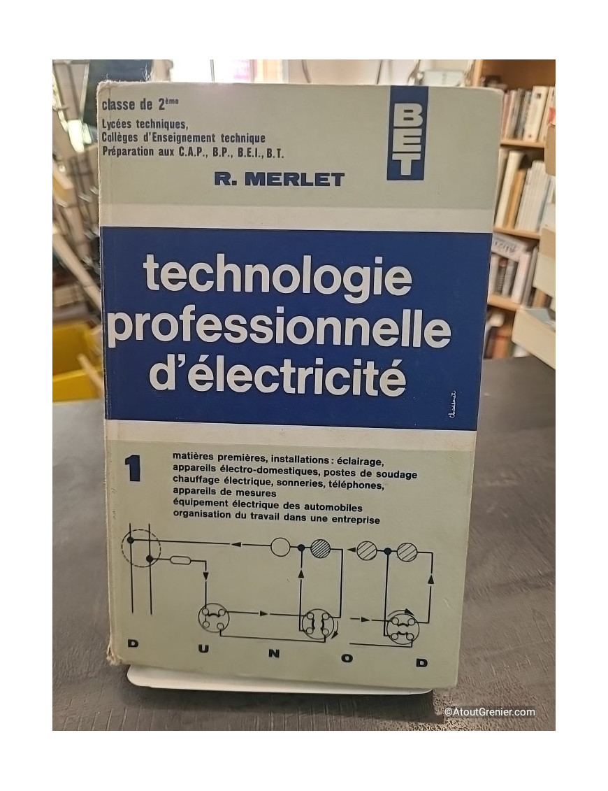 Technologie d'électricité générale et professionnelle - Raymond Merlet