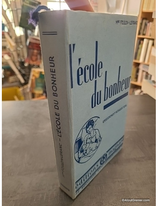 L'École du bonheur - Louise Foulon-Lefranc et G. Laurent