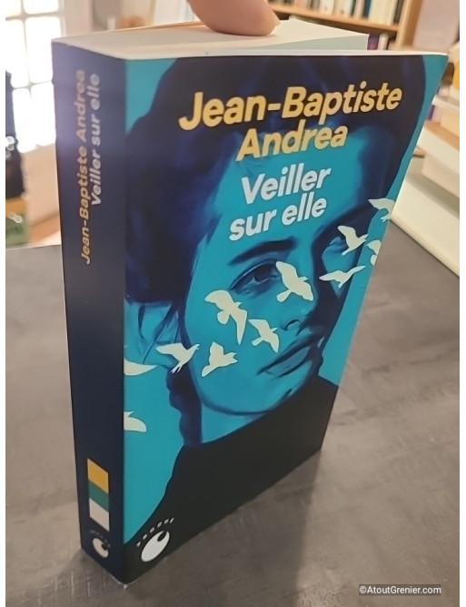 Veiller sur elle de Jean-Baptiste Andrea - Prix Goncourt 2023