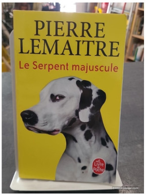 Le Serpent majuscule de Pierre Lemaitre