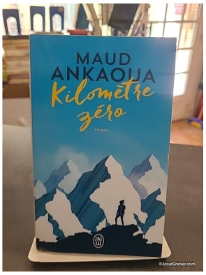 Kilomètre zéro - Le chemin du bonheur - Maud Ankaoua