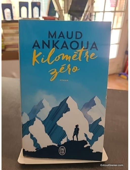 Kilomètre zéro - Le chemin du bonheur - Maud Ankaoua