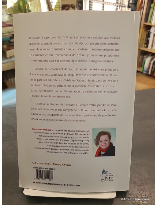 Découvrir le plein potentiel de l'enfant - Un voyage à l'intérieur de soi - Ghislaine Richard
