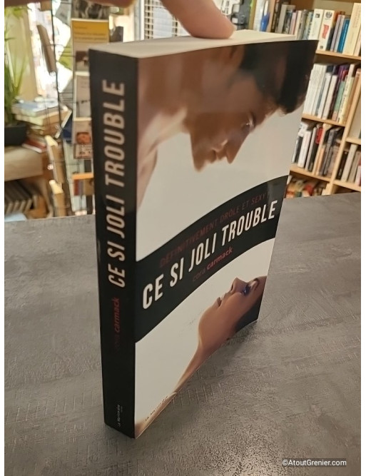 Ce si joli trouble - Définitivement drôle et sexy ! - Cora Carmack