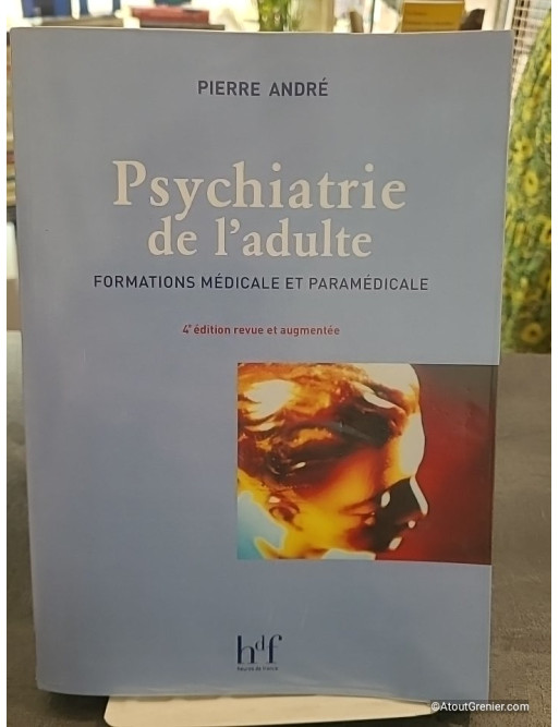 Psychiatrie de l'adulte - Formations médicales et paramédicales - Pierre André