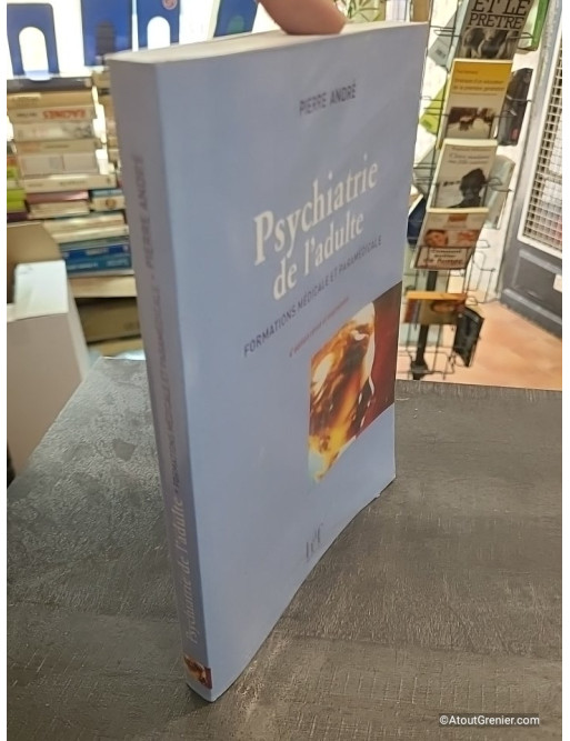 Psychiatrie de l'adulte - Formations médicales et paramédicales - Pierre André