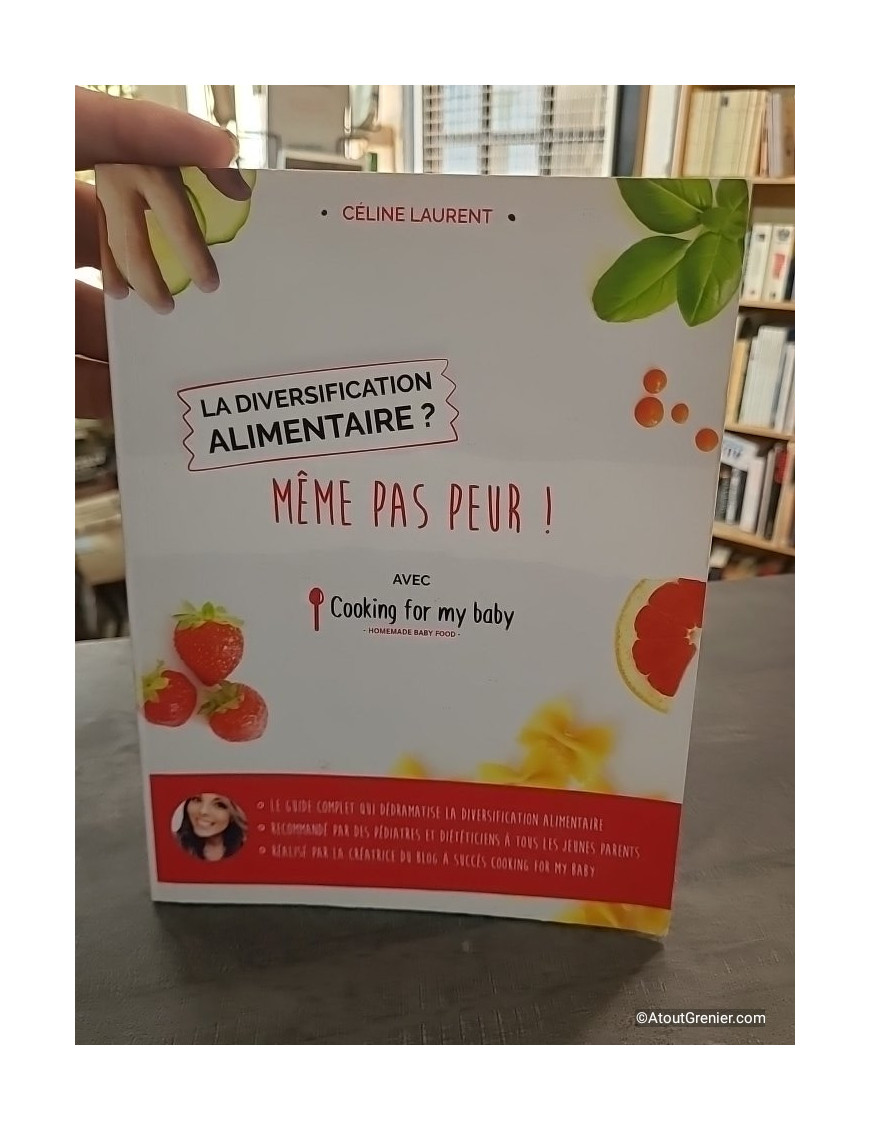 La diversification alimentaire ? Même pas peur ! - Céline Laurent