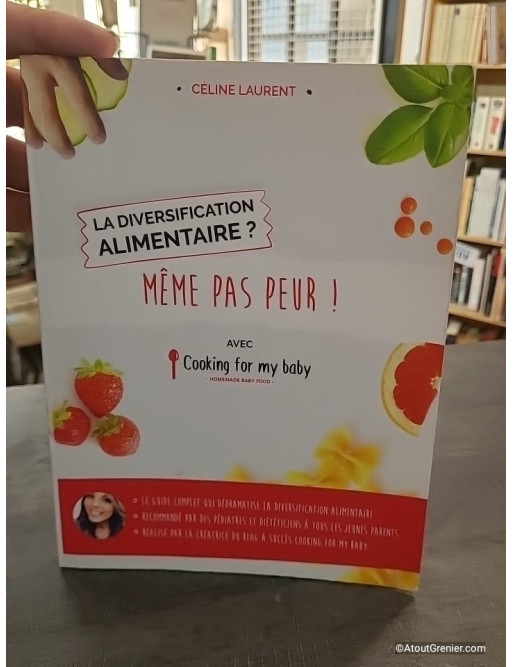 La diversification alimentaire ? Même pas peur ! - Céline Laurent