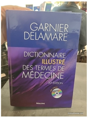 Dictionnaire illustré des termes de médecine Garnier-Delamare - Marcel Garnier