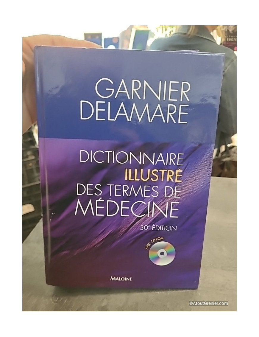 Dictionnaire illustré des termes de médecine Garnier-Delamare - Marcel Garnier