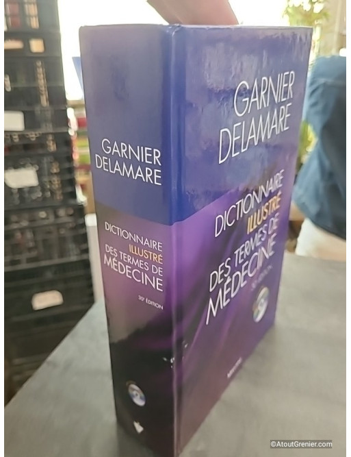Dictionnaire illustré des termes de médecine Garnier-Delamare - Marcel Garnier