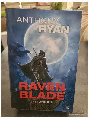 Raven Blade - Tome 2 - Le Chant Noir - Anthony Ryan