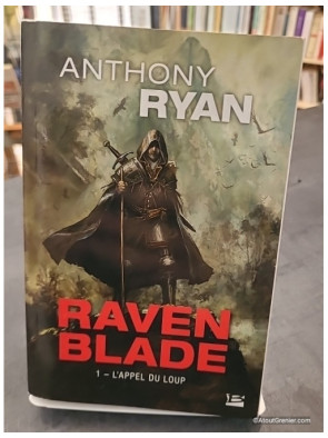 Raven Blade - Tome 1 - L'appel Du Loup - Anthony Ryan