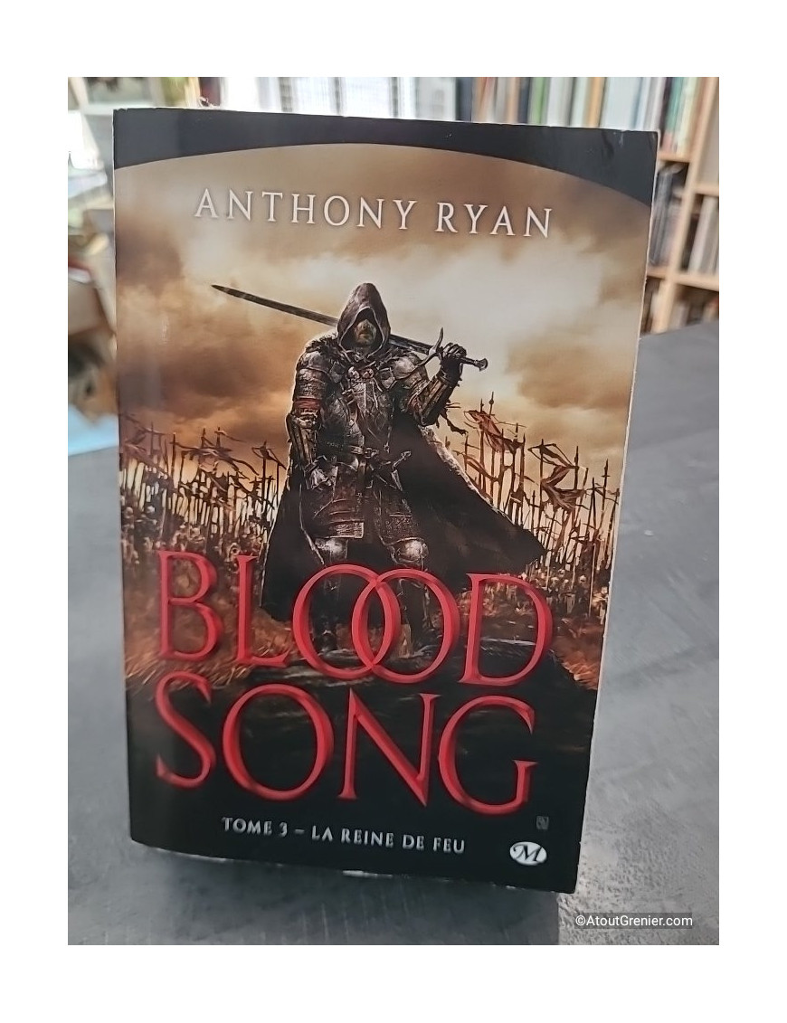 Blood Song - Tome 3 - La reine de feu - Anthony Ryan