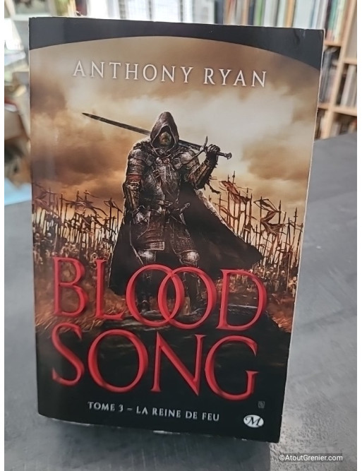 Blood Song - Tome 3 - La reine de feu - Anthony Ryan