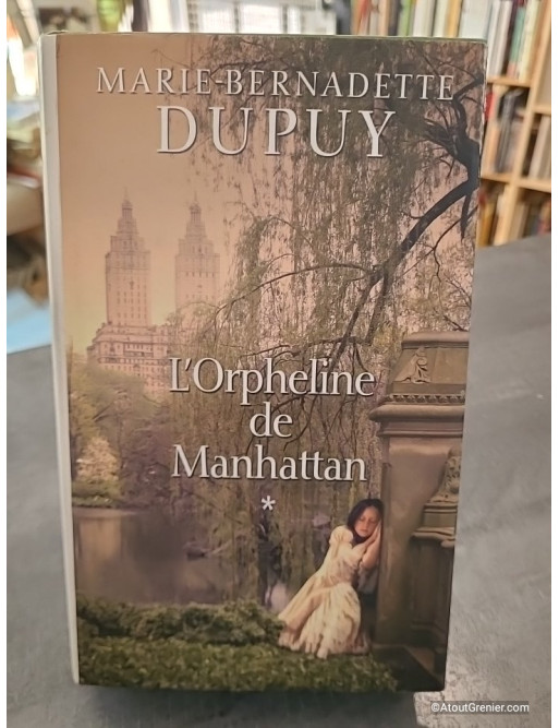 L'orpheline de Manhattan - Marie-Bernadette Dupuy