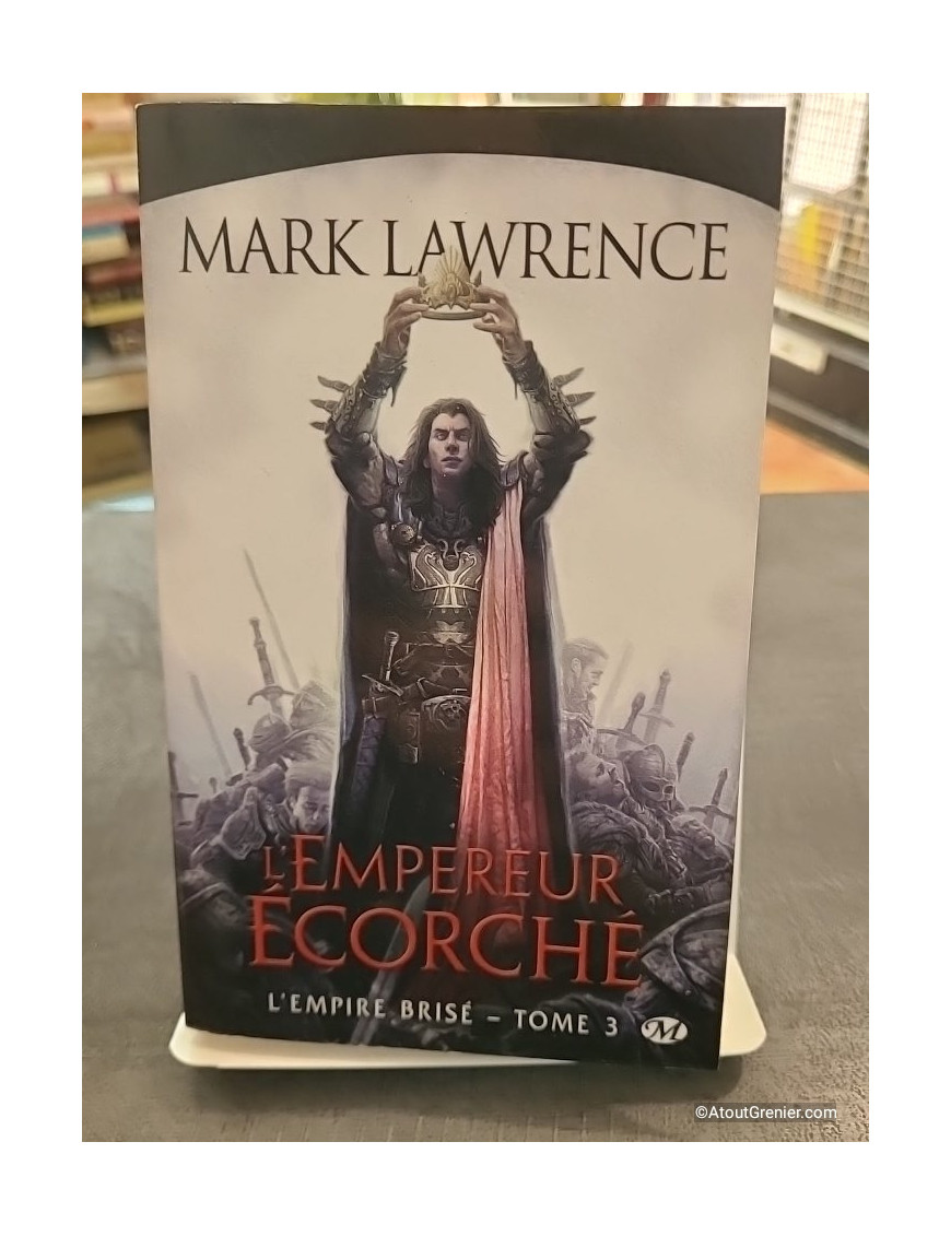 L'Empire brisé, Tome 3 - L'Empereur écorché - Mark Lawrence