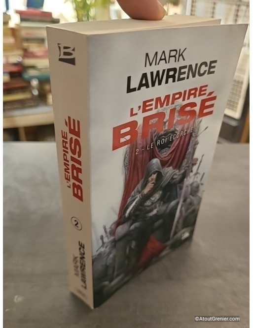 L'Empire brisé, Tome 2 - Le Roi écorché - Mark Lawrence