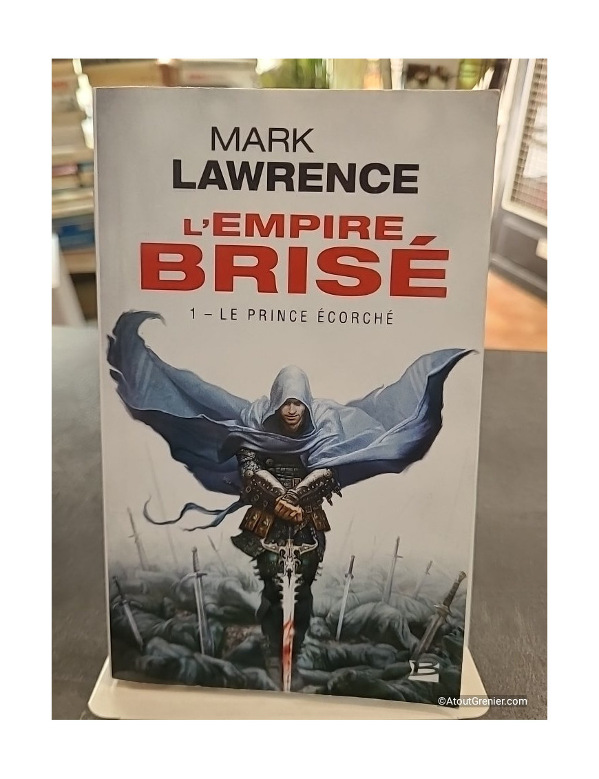 L'Empire brisé, Tome 1 - Le Prince écorché - Mark Lawrence