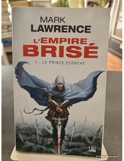 L'Empire brisé, Tome 1 - Le Prince écorché - Mark Lawrence