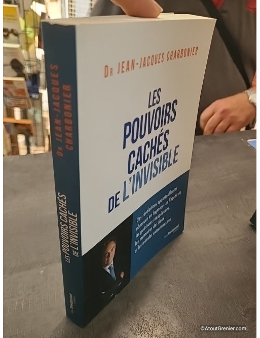 Les pouvoirs cachés de l'invisible - Jean-Jacques Charbonier