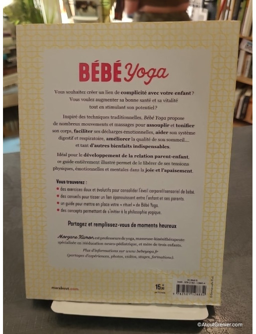 Bébé Yoga - Stimulez l'éveil et la motricité de votre bébé! - Morgane HAMON