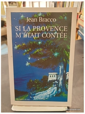 Si la Provence m'était contée - Jean Bracco
