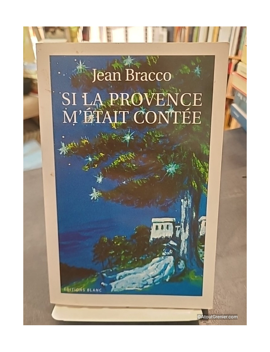 Si la Provence m'était contée - Jean Bracco