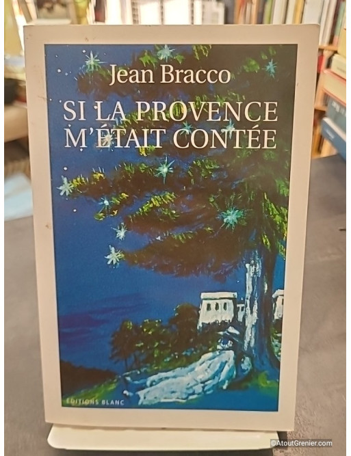 Si la Provence m'était contée - Jean Bracco