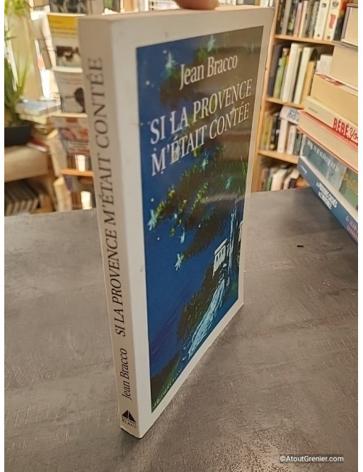 Si la Provence m'était contée - Jean Bracco