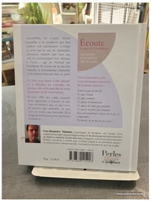 Ecoute ce que tu n'entends pas - Les non-dits et les mal-dits dans le couple - Yves-Alexandre Thalmann