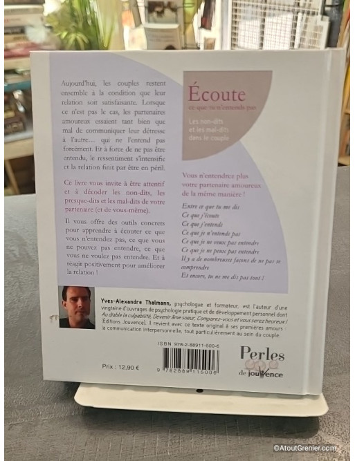Ecoute ce que tu n'entends pas - Les non-dits et les mal-dits dans le couple - Yves-Alexandre Thalmann