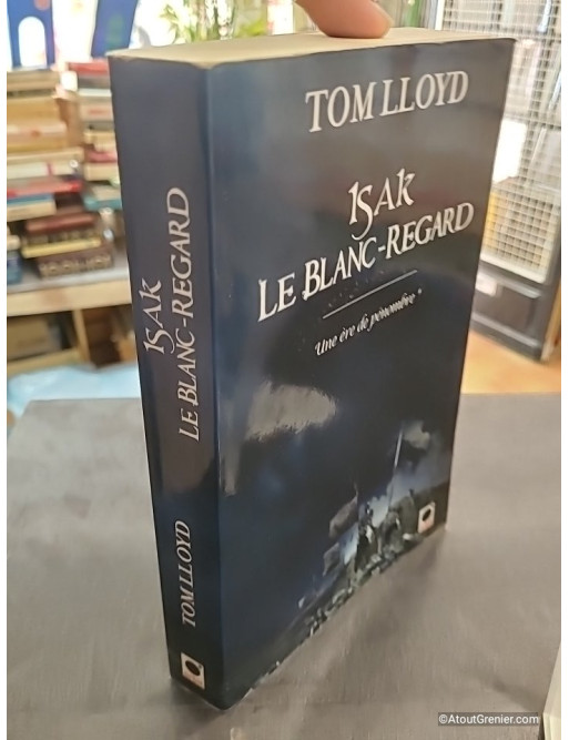 Une Ère De Pénombre Tome 1 - Isak Le Blanc-Regard - Tom Lloyd