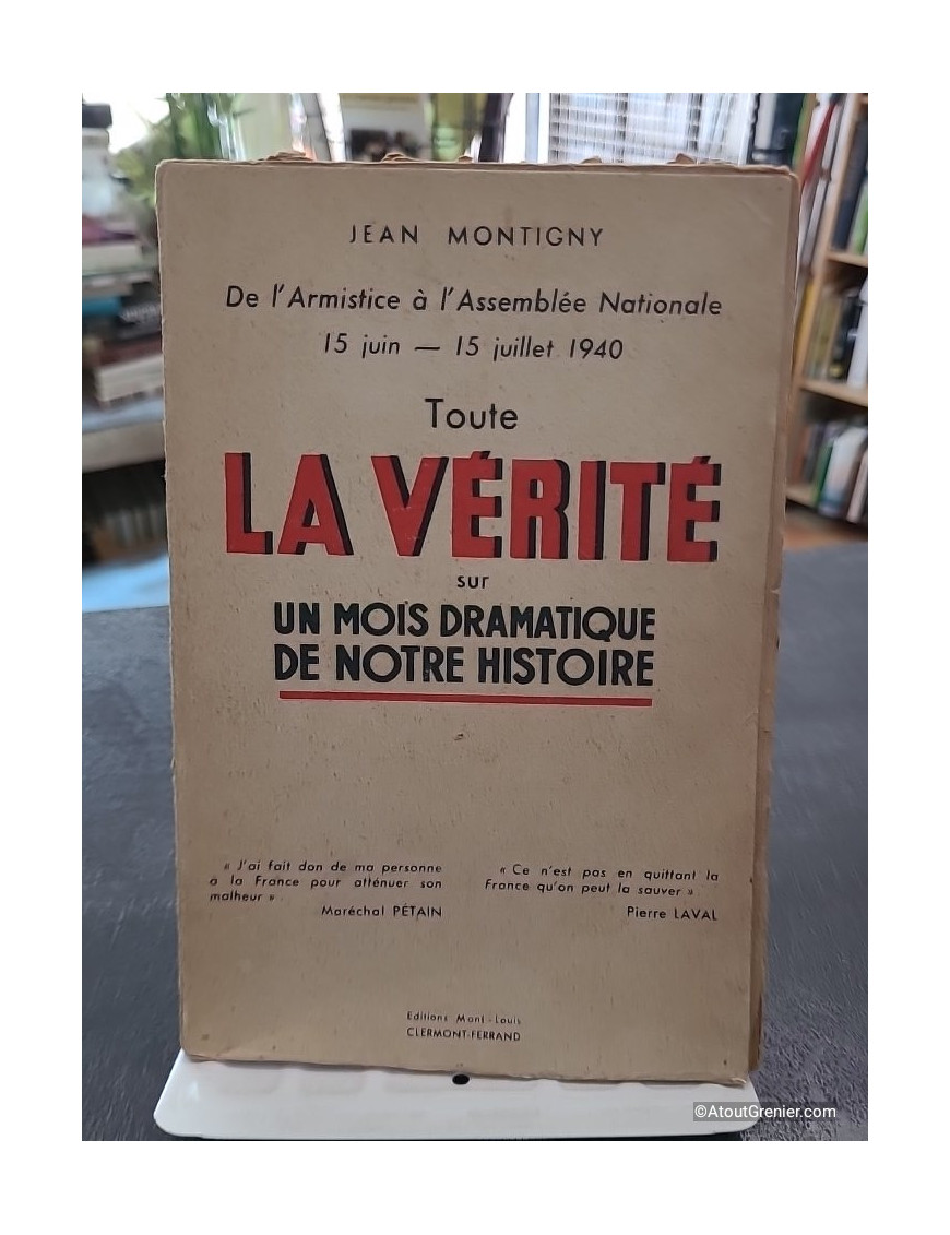 Toute La Verite Sur Un Mois Dramatique De Notre Histoire - Jean Montigny