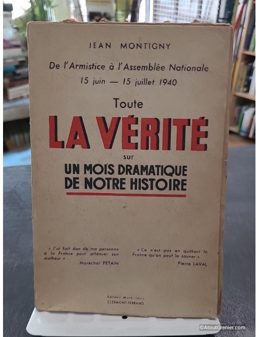 Toute La Verite Sur Un Mois Dramatique De Notre Histoire - Jean Montigny